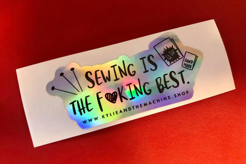 Sewing is the F**king Best Holographic Sticker